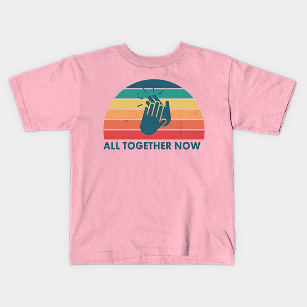 all together now Kids T-Shirt by Kingrocker Clothing